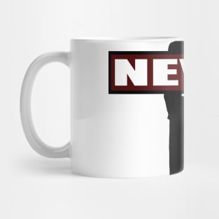 NEVER Mug